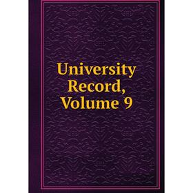 

Книга University Record, Volume 9