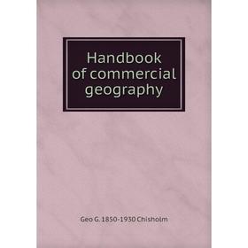 

Книга Handbook of commercial geography