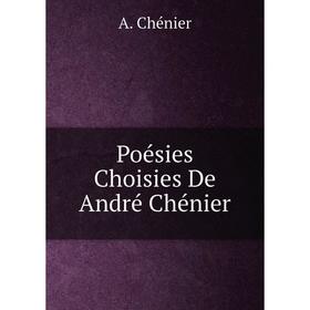 

Книга Poésies Choisies De André Chénier