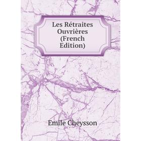 

Книга Les Rétraites Ouvrières