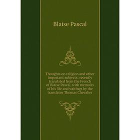 

Книга Thoughts on religion and other important subjects