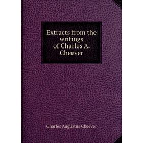 

Книга Extracts from the writings of Charles A. Cheever