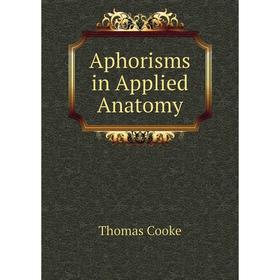 

Книга Aphorisms in Applied Anatomy