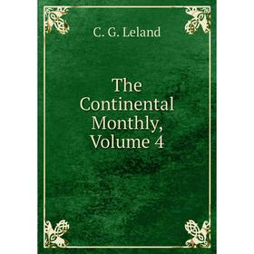 

Книга The Continental Monthly, Volume 4