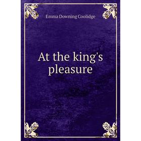 

Книга At the king's pleasure
