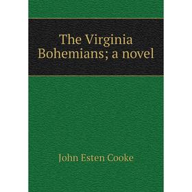 

Книга The Virginia Bohemians; a novel