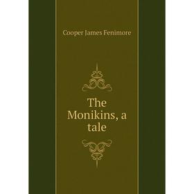 

Книга The Monikins, a tale