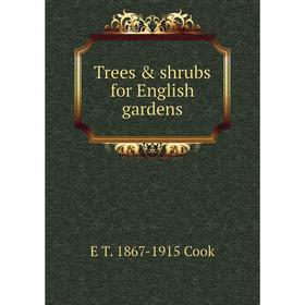 

Книга Trees & shrubs for English gardens