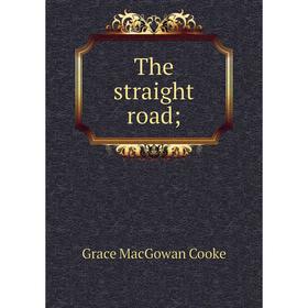 

Книга The straight road