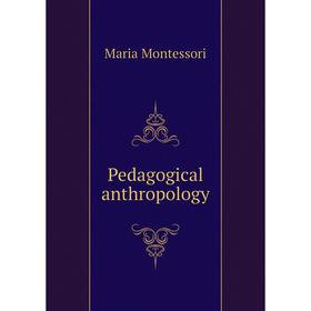 

Книга Pedagogical anthropology