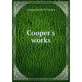 

Книга Cooper's works