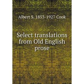 

Книга Select translations from Old English prose