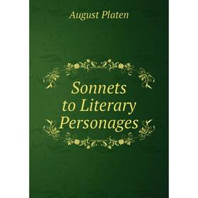 

Книга Sonnets to Literary Personages