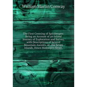 

Книга The First Crossing of Spitsbergen