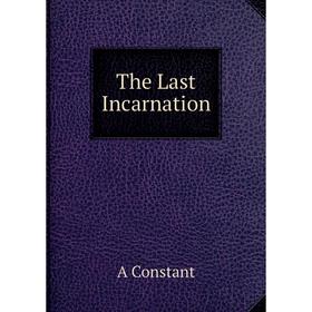 

Книга The Last Incarnation
