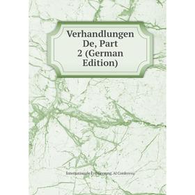 

Книга Verhandlungen De, Part 2 (German Edition)