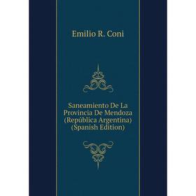 

Книга Saneamiento De La Provincia De Mendoza (República Argentina) (Spanish Edition)