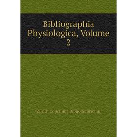 

Книга Bibliographia Physiologica, Volume 2