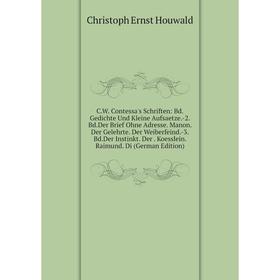 

Книга C.W. Contessa's Schriften