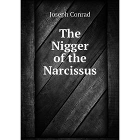 

Книга The Nigger of the Narcissus