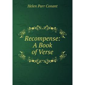 

Книга Recompense: A Book of Verse