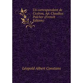 

Книга Un correspondant de Cicéron, Ap. Claudius Pulcher (French Edition)