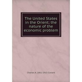 

Книга The United States in the Orient; the nature of the economic problem