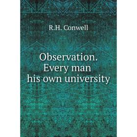 

Книга Observation Every man his own University