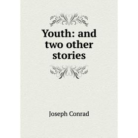 

Книга Youth: and two other stories