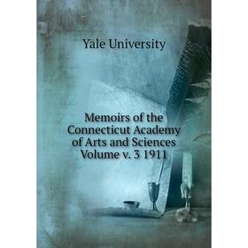 

Книга Memoirs of the Connecticut Academy of Arts and Sciences Volume v 3 1911