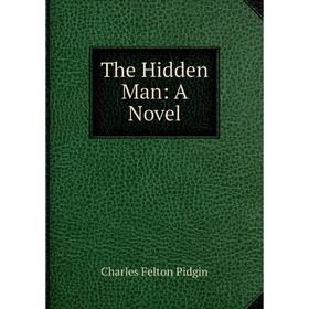 

Книга The Hidden Man: A Novel