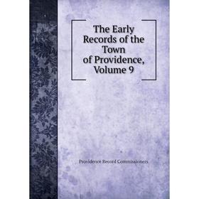 

Книга The Early Records of the Town of Providence, Volume 9