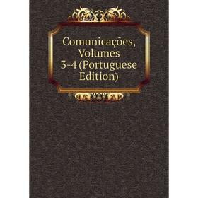 

Книга Comunicações, Volumes 3-4 (Portuguese Edition)