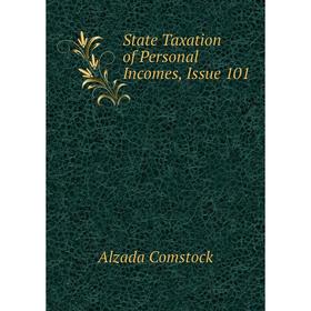 

Книга State Taxation of Personal Incomes, Issue 101