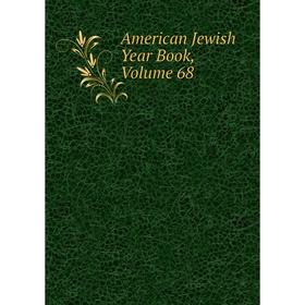 

Книга American Jewish Year Book, Volume 68