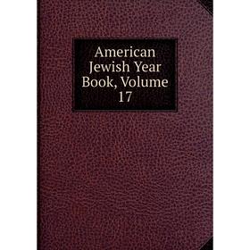 

Книга American Jewish Year Book, Volume 17