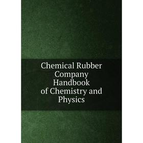 

Книга Chemical Rubber Company Handbook of Chemistry and Physics