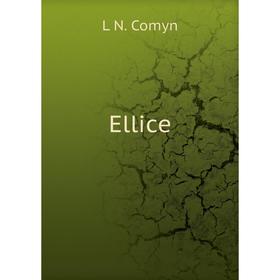 

Книга Ellice