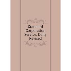

Книга Standard Corporation Service, Daily Revised
