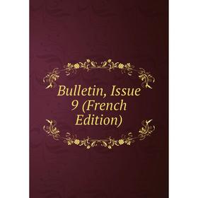

Книга Bulletin, Issue 9 (French Edition)