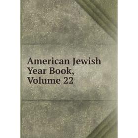 

Книга American Jewish Year Book, Volume 22