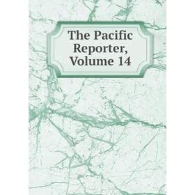

Книга The Pacific Reporter, Volume 14