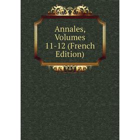 

Книга Annales, Volumes 11-12 (French Edition)