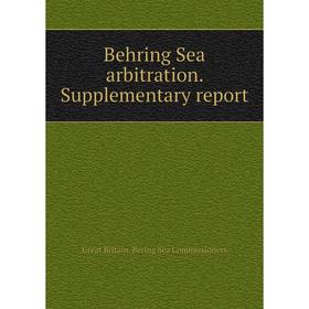 

Книга Behring Sea arbitration. Supplementary report