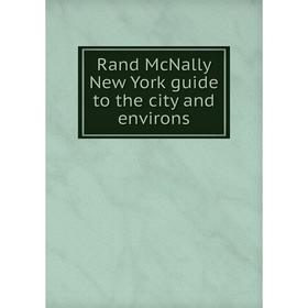 

Книга Rand McNally New York guide to the city and environs