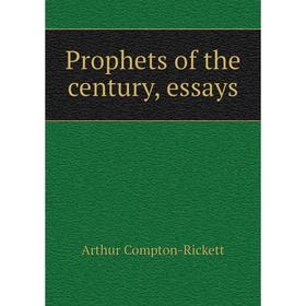 

Книга Prophets of the century, essays