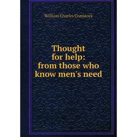 

Книга Thought for help: from those who know men's need