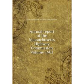 

Книга Annual report of the Massachusetts Highway Commission Volume 1901