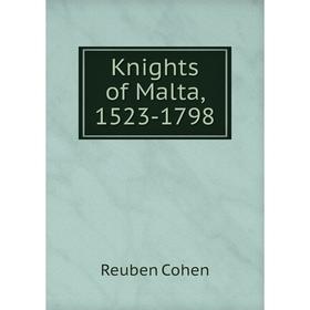 

Книга Knights of Malta, 1523-1798