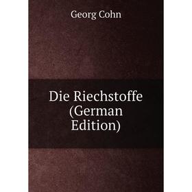 

Книга Die Riechstoffe (German Edition)